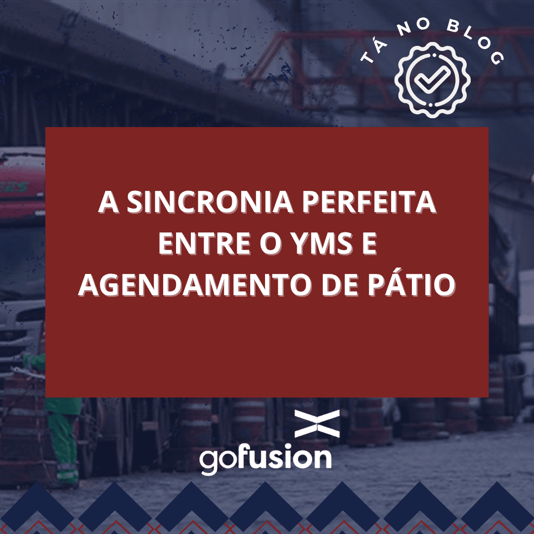 A Sincronia Perfeita com YMS e Agendamento de Pátio