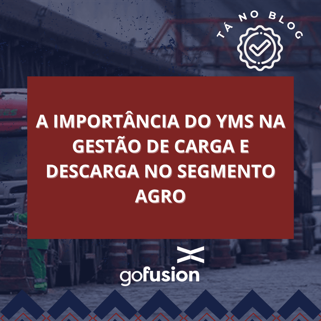 A Importância do YMS na Gestão de Carga e Descarga no Segmento Agro