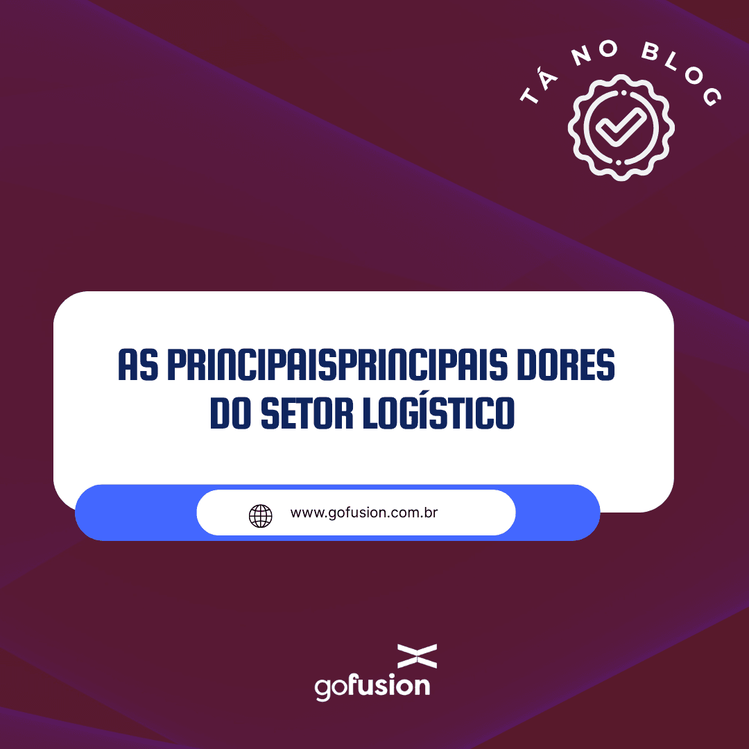 As Principais Dores do Setor Logístico